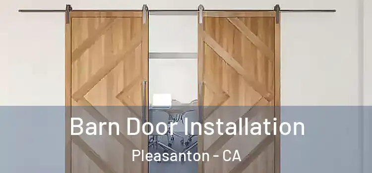 Barn Door Installation Pleasanton - CA