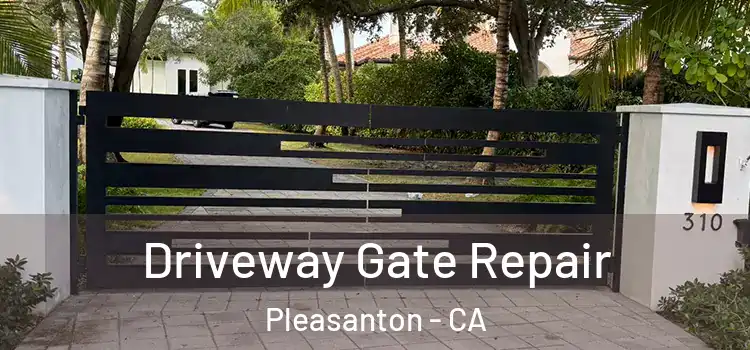Driveway Gate Repair Pleasanton - CA