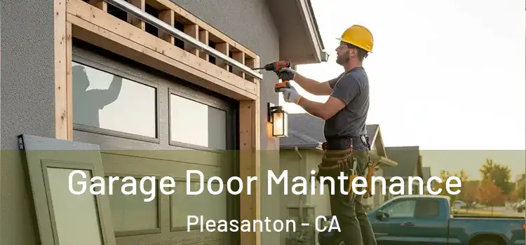 Garage Door Maintenance Pleasanton - CA