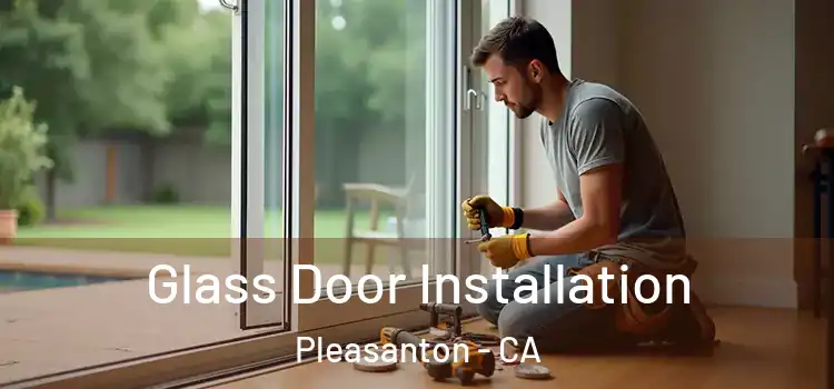 Glass Door Installation Pleasanton - CA