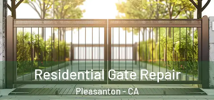 Residential Gate Repair Pleasanton - CA
